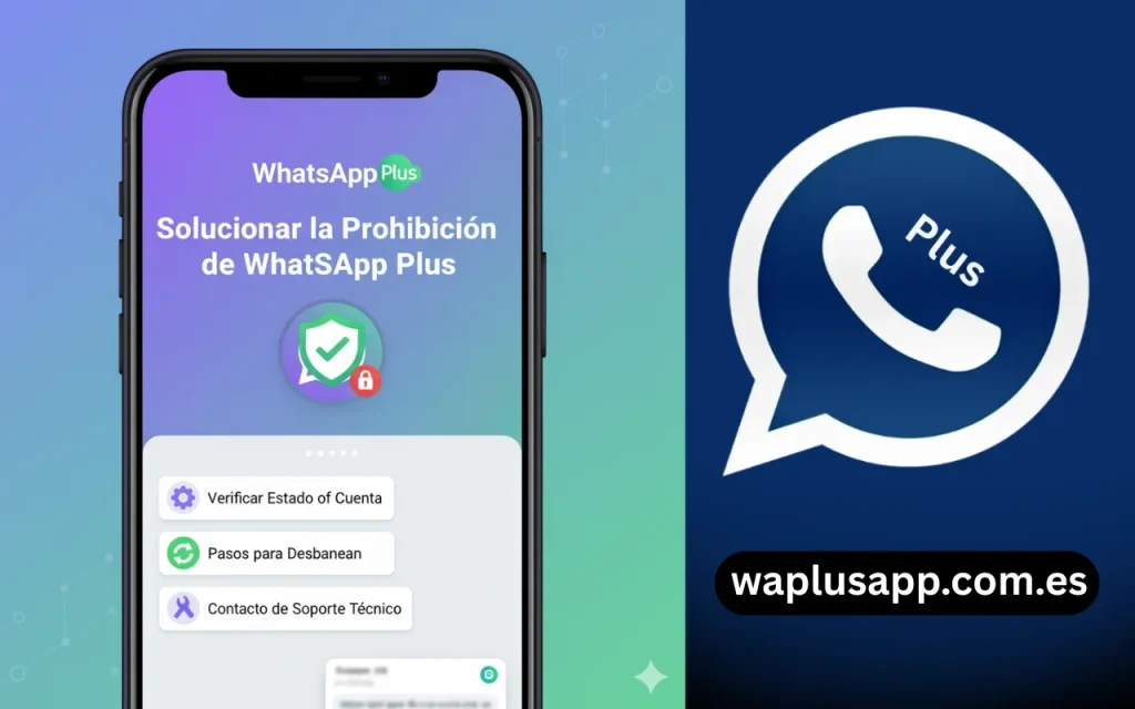 Solucionar la Prohibición de WhatsApp Plus